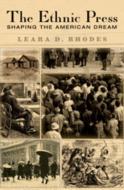 The Ethnic Press di Leara D. Rhodes edito da Lang, Peter