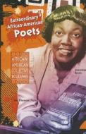 Extraordinary African-American Poets di Therese Neis edito da Enslow Publishers