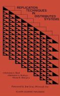 Replication Techniques in Distributed Systems di Bharat B. Bhargava, Abdelsalam A. Heddaya, Abdelsalam A. Helal edito da Springer US