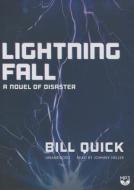 Lightning Fall: A Novel of Disaster di Bill Quick edito da Blackstone Audiobooks