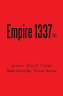 Empire 1337 di Glen D. Collier edito da Xlibris