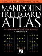 Mandolin Fretboard Atlas di Joe Charupakorn edito da Hal Leonard Corporation