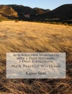 60 Subtraction Worksheets with 3-Digit Minuends, 2-Digit Subtrahends: Math Practice Workbook di Kapoo Stem edito da Createspace