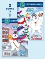 A Colorful Christmas!/Snow Day! (Frosty the Snowman) di Courtney Carbone, Xiomara Nieves edito da Random House Books for Young Readers