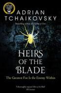 Heirs Of The Blade di Adrian Tchaikovsky edito da Pan Macmillan