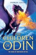 The Children of Odin: The Book of Northern Myths di Padraic Colum edito da ALADDIN