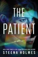 The Patient di Steena Holmes edito da LAKE UNION PUB