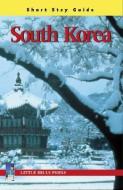 Short Stay Guide South Korea di Joan Beard edito da PELICAN PUB CO