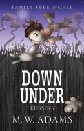 Down Under: Kussins di Mark Wayne Wayne Adams edito da CABALLO BOOKS