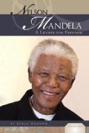 Nelson Mandela: A Leader for Freedom di Kekla Magoon edito da Abdo Publishing Company