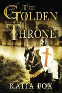 The Golden Throne di Katia Fox edito da Amazon Publishing