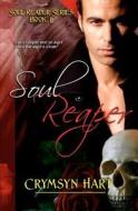 Soul Reaper Series Book II: Soul Reaper di Crymsyn Hart edito da Purple Sword Publications, LLC