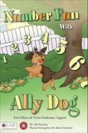 Number Fun with Ally Dog di Erin Hines, Gwin Faulconer Lippert edito da Tate Publishing & Enterprises