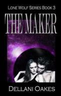 The Maker di Dellani Oakes edito da Second Wind Publishing, LLC