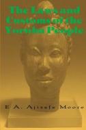 The Laws and Customs of the Yoruba People di E. a. Ajisafe Moore edito da Lushena Books