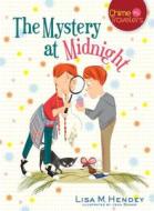 The Mystery at Midnight di Lisa M. Hendey edito da SERVANT BOOKS