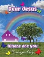 Dear Jesus di Emmazina Day edito da Global Summit House