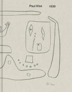 Paul Klee: 1939 di Paul Klee edito da DAVID ZWIRNER BOOKS