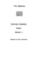 The Albatrossextinction Rebellion Poetryvolume 1 di Authors Various Authors edito da Blurb