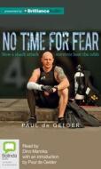 No Time for Fear di Paul De Gelder edito da Bolinda Audio