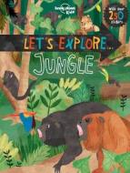 Let's Explore... Jungle di Lonely Planet Kids, Jen Feroze edito da Lonely Planet Publications