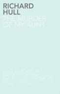 The Murder of My Aunt di Richard Hull edito da LANGTAIL PR