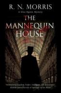 The Mannequin House di R. N. Morris edito da Severn House Publishers Ltd