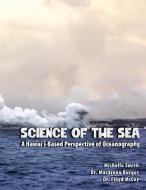 Science of the Sea di Michelle Smith, Macarena Burgos, Floyd McCoy edito da Michelle Smith