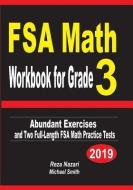 FSA Math Workbook for Grade 3: Abundant Exercises and Two Full-Length FSA Math Practice Tests di Reza Nazari, Michael Smith edito da INDEPENDENTLY PUBLISHED