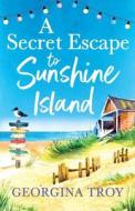 A Secret Escape to Sunshine Island A Secret Escape to Sunshine Island