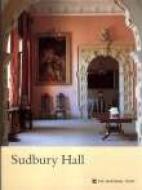 Sudbury Hall, Derbyshire di Oliver Garnett edito da The History Press