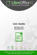 LibreOffice 4.1 Calc Guide di Libreoffice Documentation Team edito da Friends of OpenDocument, Inc.
