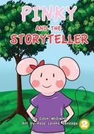 Pinky And The Storyteller di Colin Williams edito da LIGHTNING SOURCE INC