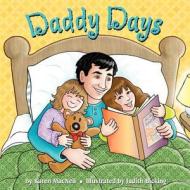 Daddy Days di Karen MacNeil edito da Mill City Press, Inc.