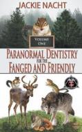 Paranormal Dentistry For The Fanged And Friendly di Jackie Nacht edito da Mlr Press