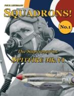 The Supermarine Spitfire Mk.VI di Phil H. Listemann edito da Philedition