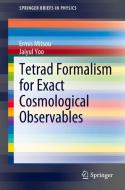 Tetrad Formalism for Exact Cosmological Observables di Ermis Mitsou, Jaiyul Yoo edito da Springer International Publishing