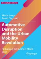 Automotive Disruption And The Urban Mobility Revolution di Martin Lempp, Patrick Siegfried edito da Springer Nature Switzerland AG