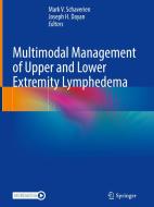 Multimodal Management of Upper and Lower Extremity Lymphedema edito da Springer International Publishing