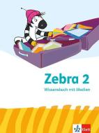 Zebra 2. Allgemeine Ausgabe. Wissensbuch Klasse 2 edito da Klett Ernst /Schulbuch