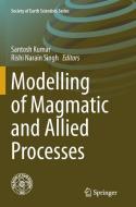 Modelling of Magmatic and Allied Processes edito da Springer International Publishing