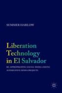 Liberation Technology in El Salvador di Summer Harlow edito da Springer-Verlag GmbH