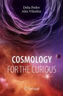 Cosmology for the Curious di Delia Perlov, Alex Vilenkin edito da Springer-Verlag GmbH