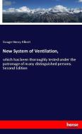 New System of Ventilation, di Gouge Henry Albert edito da hansebooks