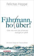 Fährmann, hol über! di Felicitas Hoppe edito da Herder Verlag GmbH
