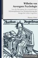 Wilhelm von Auvergnes Psychologie di Thomas Pitour edito da Schoeningh Ferdinand GmbH