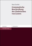 Grammatische Beschreibung des Zimbrischen von Lusern di Hans Tyroller edito da Franz Steiner Verlag