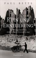 Ruin und Erneuerung di Paul Betts edito da Propyläen Verlag