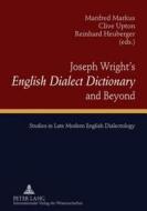 Joseph Wright's «English Dialect Dictionary» and Beyond edito da Peter Lang