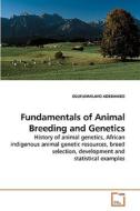 Fundamentals of Animal Breeding and Genetics di OLUFUNMILAYO ADEBAMBO edito da VDM Verlag